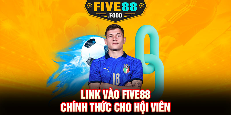 Link vào Five88 chính thức cho hội viên