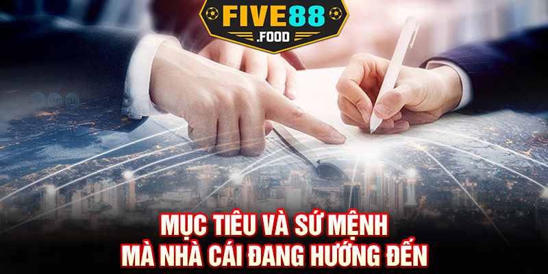 Mục tiêu và sứ mệnh mà nhà cái đang hướng đến